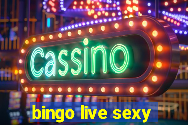 bingo live sexy